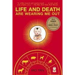 Life and Death Are Wearing Me Out (Paperback, 2012)