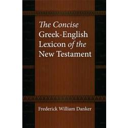 The Concise Greek-English Lexicon of the New Testament (Inbunden, 2009)