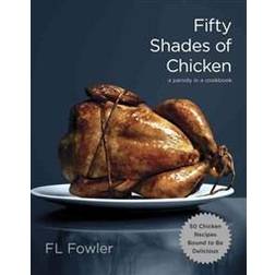 Fifty Shades of Chicken (Indbundet, 2012)