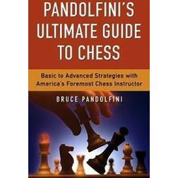 Pandolfini's Ultimate Guide to Chess (Paperback, 2003)