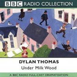 Under Milk Wood (BBC Radio Collection) (E-bok, 2001)