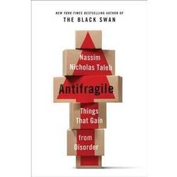 Antifragile: Things That Gain from Disorder (Inbunden, 2012)