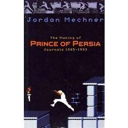 The Making of Prince of Persia: Journals 1985 - 1993 (Tapa blanda, 2011)