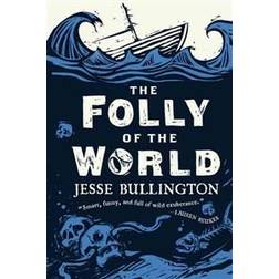 The Folly of the World (Paperback, 2012)