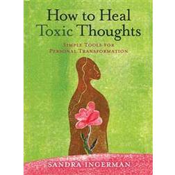 How to Heal Toxic Thoughts (Häftad, 2012)