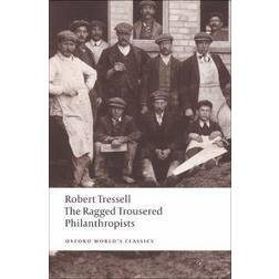 The Ragged Trousered Philanthropists (Oxford World's Classics) (Paperback, 2008)