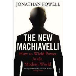 The New Machiavelli: How to Wield Power in the Modern World (Paperback, 2012)