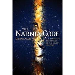 The Narnia Code: C. S. Lewis and the Secret of the Seven Heavens (Paperback, 2010)