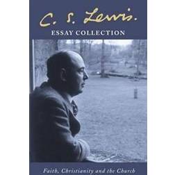 C. S. Lewis Essay Collection: Faith, Christianity and the Church (Paperback, 2002)
