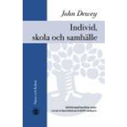 Individ, skola och samhälle: utbildningsfilosofiska texter (Inbunden, 2004)