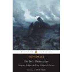 The Three Theban Plays: 'Antigone', 'Oedipus the King', 'Oedipus at Colonus' (Penguin Classics) (Paperback, 1984)