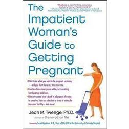 Impatient Woman's Guide to Getting Pregnant (Paperback, 2012)