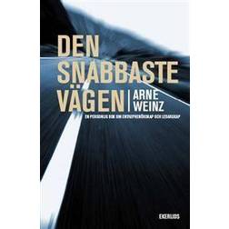 Den snabbaste vägen : En personlig bok om entrprenörskap och ledarskap