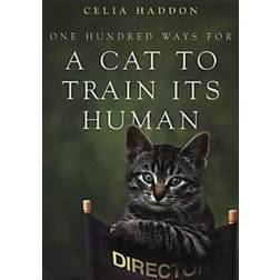 One Hundred Ways For A Cat To Train Its Human : (Paperback, 2001)