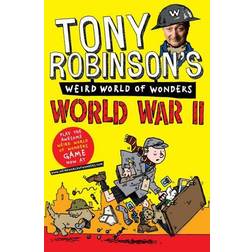 Tony Robinson's Weird World of Wonders - World War II (Häftad, 2013)