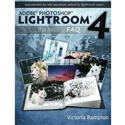Adobe Photoshop Lightroom 4 - The Missing FAQ - Real Answers to Real Questions Asked by Lightroom Users (Paperback, 2012)