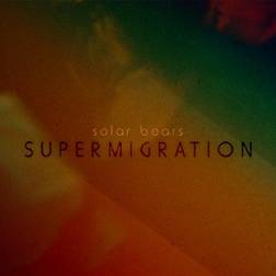 Solar Bears - Supermigration (Vinyl)