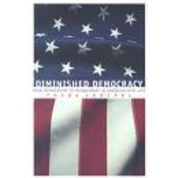 Diminished Democracy: From Membership to Management in American Civic Life (Häftad, 2004)