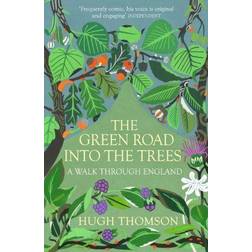 The Green Road Into The Trees (Paperback, 2013)