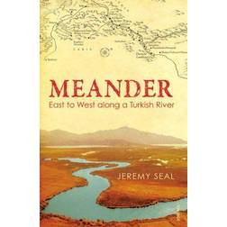 Meander: East to West along a Turkish River (Paperback, 2013)