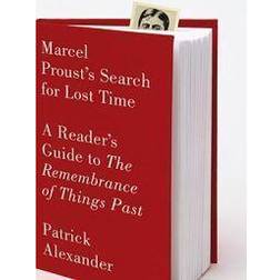 Marcel Proust's Search for Lost Time: A Reader's Guide to Remembrance of Things Past (Paperback, 2009)