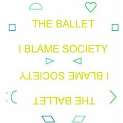 The Ballet - I Blame Society (Vinyl)