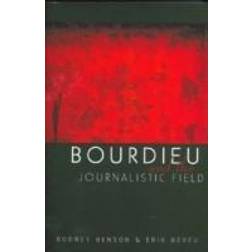 Bourdieu and the Journalistic Field (Broché, 2005)