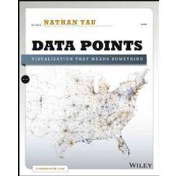 Data Points: Visualization That Means Something (Häftad, 2013)