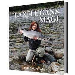Laxflugans magi: Från bindstäd till laxpool (Inbunden)