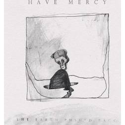 Have Mercy - The Earth Pushed Back (Vinyl)