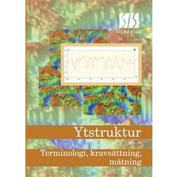 Ytstruktur - Terminologi, kravsättning, mätning (E-bok)