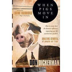 when pigs move in how to sweep clean the demonic influences impacting your (Paperback, 2009)
