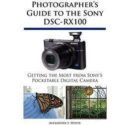 Photographer's Guide to the Sony DSC-RX100 (Häftad, 2012)