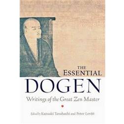 The Essential Dogen: Writings of the Great Zen Master (Häftad, 2013)