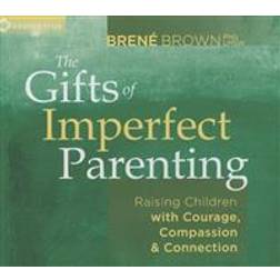 Gifts of Imperfect Parenting by Brene Brown (Livre numérique, 2013)