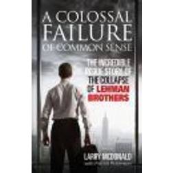 A Colossal Failure of Common Sense (Häftad, 2009)