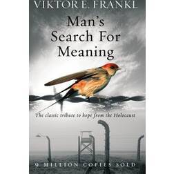Man's Search For Meaning: The classic tribute to hope from the Holocaust (Hæftet, 2004)