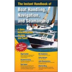 The Instant Handbook of Boat Handling, Navigation, and Seamanship: A Quick-Reference Guide for Sail and Power