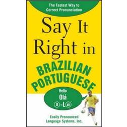 Say It Right in Brazilian Portuguese (Häftad)