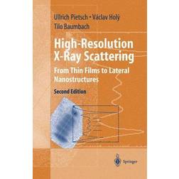 High-resolution X-ray Scattering: From Thin Films to Lateral Nanostructures (Advanced Texts in Physics)