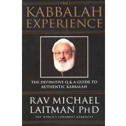 Kabbalah Experience: The Definitive Q&A Guide to Authentic Kabbalah (Paperback)