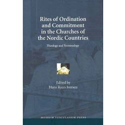 Rites of Ordination and Commitment in the Churches of the Nordic Countries: Theology and Terminology