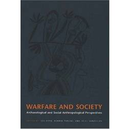 Warfare and Society: Archaeological and Social Anthropological Perspectives (Indbundet, 2007)