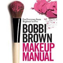 Bobbi Brown Makeup Manual (Inbunden, 2008)