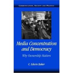 Media Concentration and Democracy: Why Ownership Matters (Communication, Society & Politics) (Paperback)