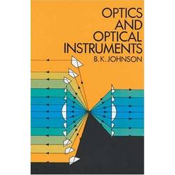 Optics and Optical Instruments (Dover books explaining science)