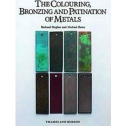 The Colouring, Bronzing and Patination of Metals (Inbunden, 1991)