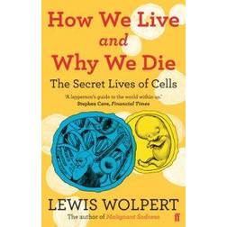 How We Live and Why We Die (Paperback, 2010)