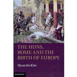 The Huns, Rome and the Birth of Europe (Inbunden, 2013)