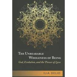 The Unbearable Wholeness of Being (Paperback, 2013)